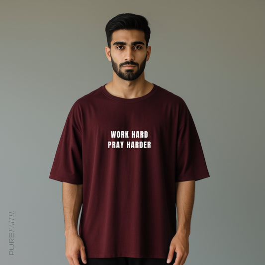WORK HARD PRAY HARDER - Unisex Oversized Tee